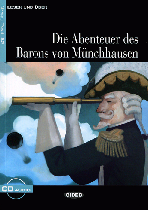 Die Abenteuer des Barons Munchhausen: Niveau Zwei A2 (+ CD)