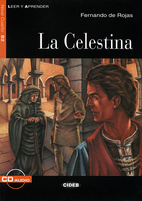 La Celestina: Nivel cuatro B2 (+ CD)