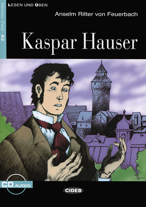 Kaspar Hauser: Niveau Zwei A2 (+ CD)