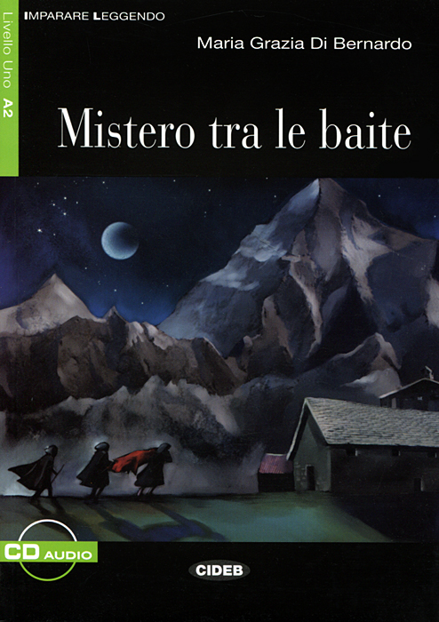 Mistero tra le baite: Livello Uno A2 (+ CD)