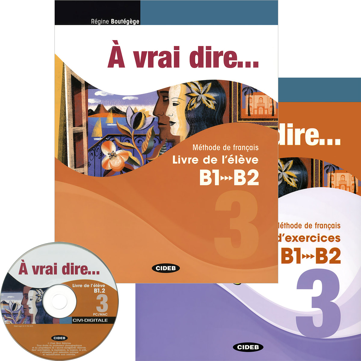 A Vrai Dire 3 (B1-B2): Methode de Francais: Livre de l'eleve: Cahier d'exercices (комлект из 2 книг + CD, CD-ROM)
