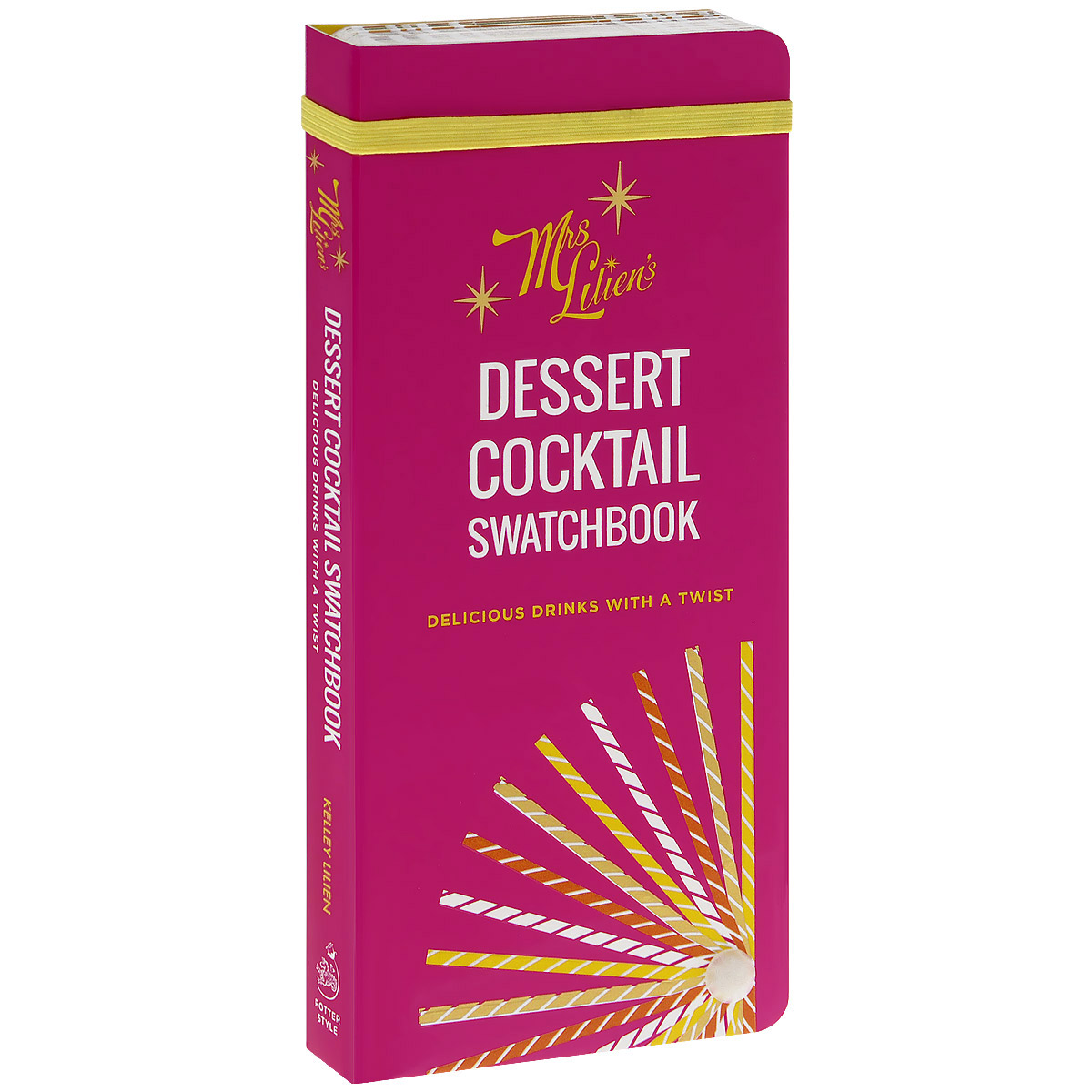 Mrs. Lilien's Dessert Cocktail Swatchbook: Delicious Drinks with a Twist