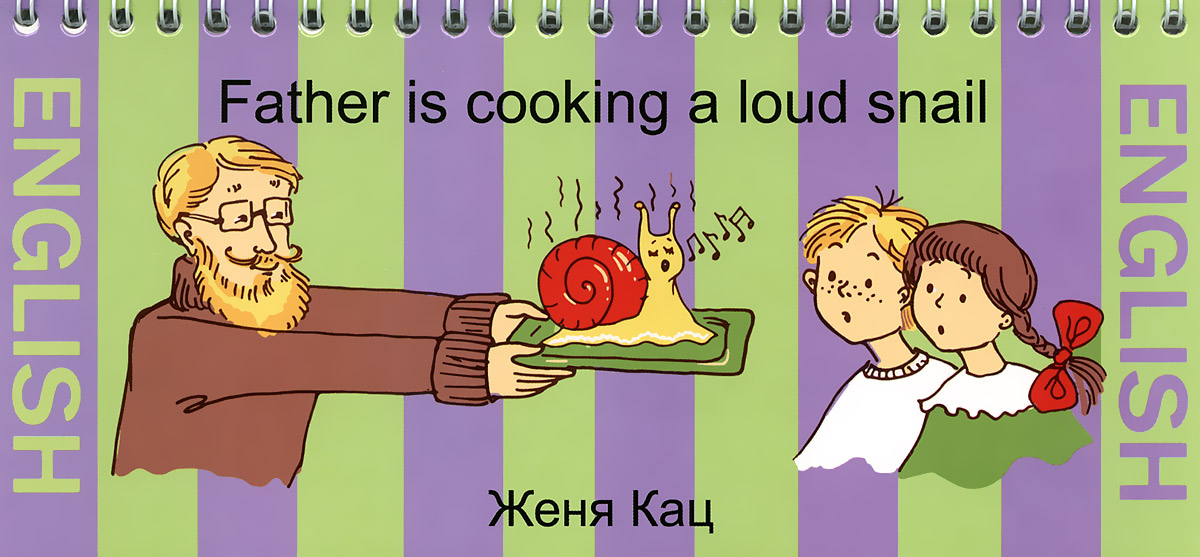 Father Is Cooking a Loud Snail
