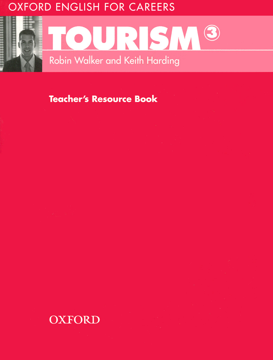 Oxford English for Careers: Tourism 3: Teacher's Resource Book