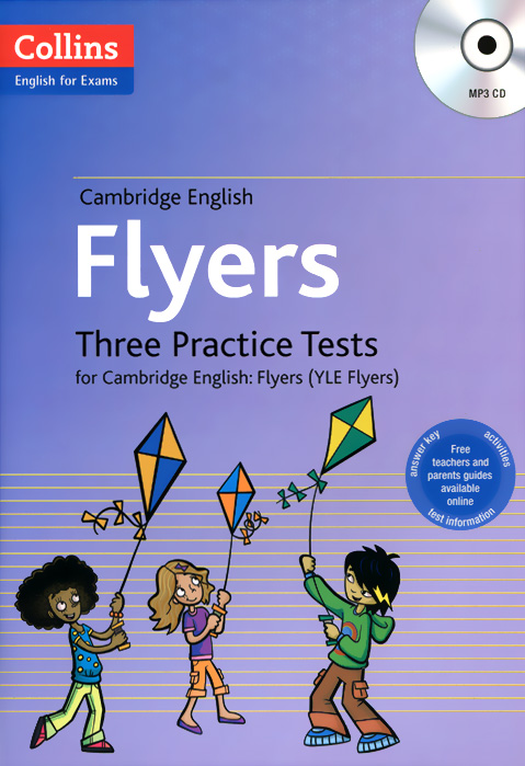 Cambridge English: Flyers: Three Practice Tests for Cambridge English: Flyers (+ MP3 CD)