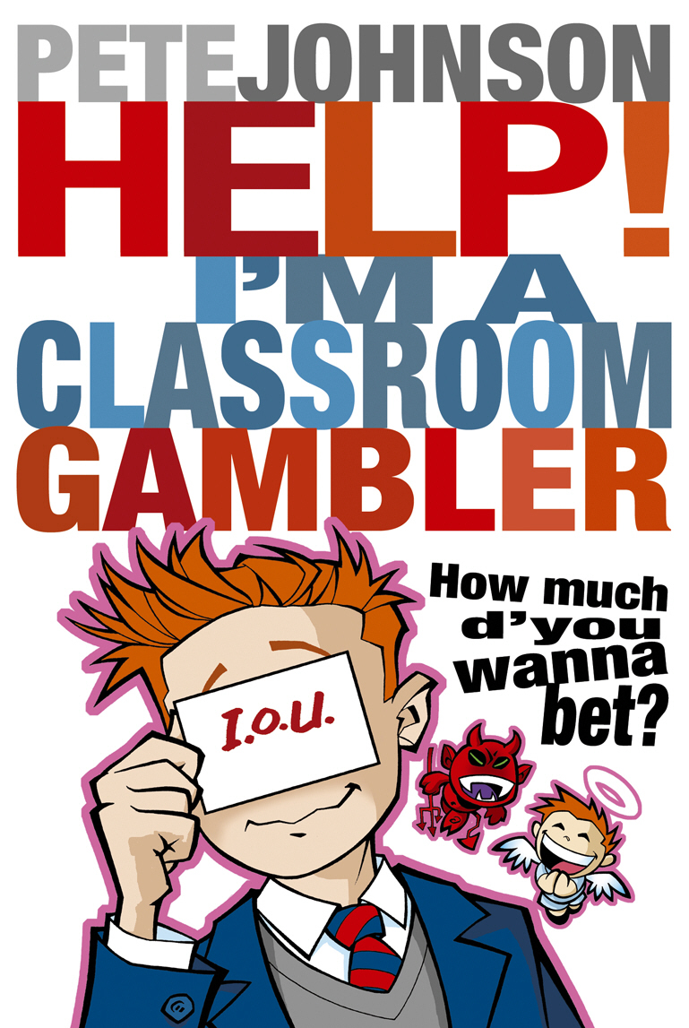 Help! I`m a Classroom Gambler