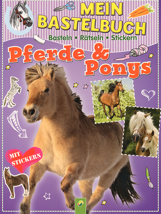 Mein Bastelbuch: Pferde&Ponys (+наклейки)