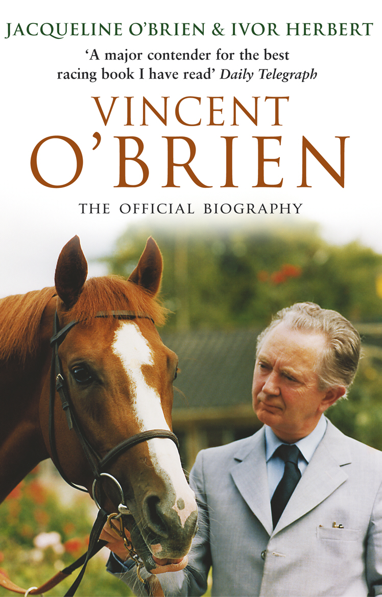 Vincent O`Brien - The Official Biography