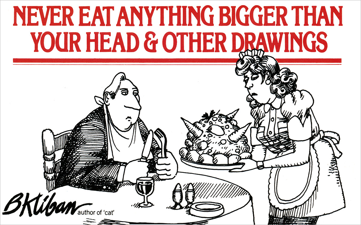 Never Eat Anything Bigger Than Your Head and Other Drawings