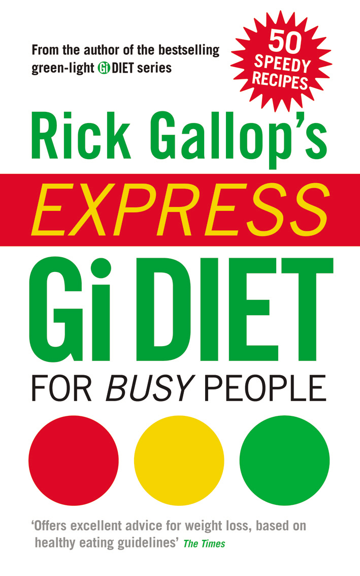 Rick Gallop`s Express GI Diet for Busy People