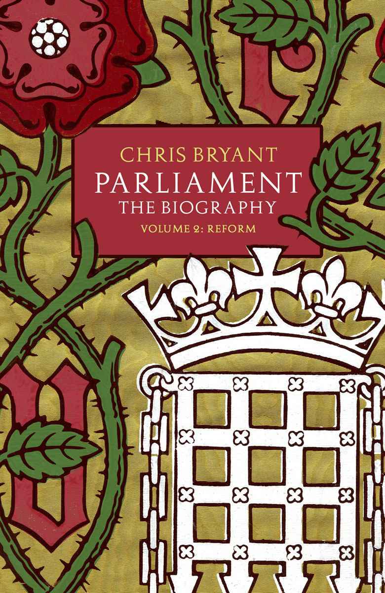 Parliament: The Biography: Volume 2: Reform