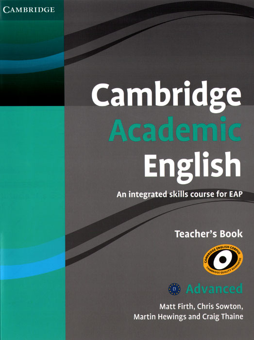 Cambridge Academic English: C1 Advanced: Teacher's Book: An Integrated Skills Course for EAP