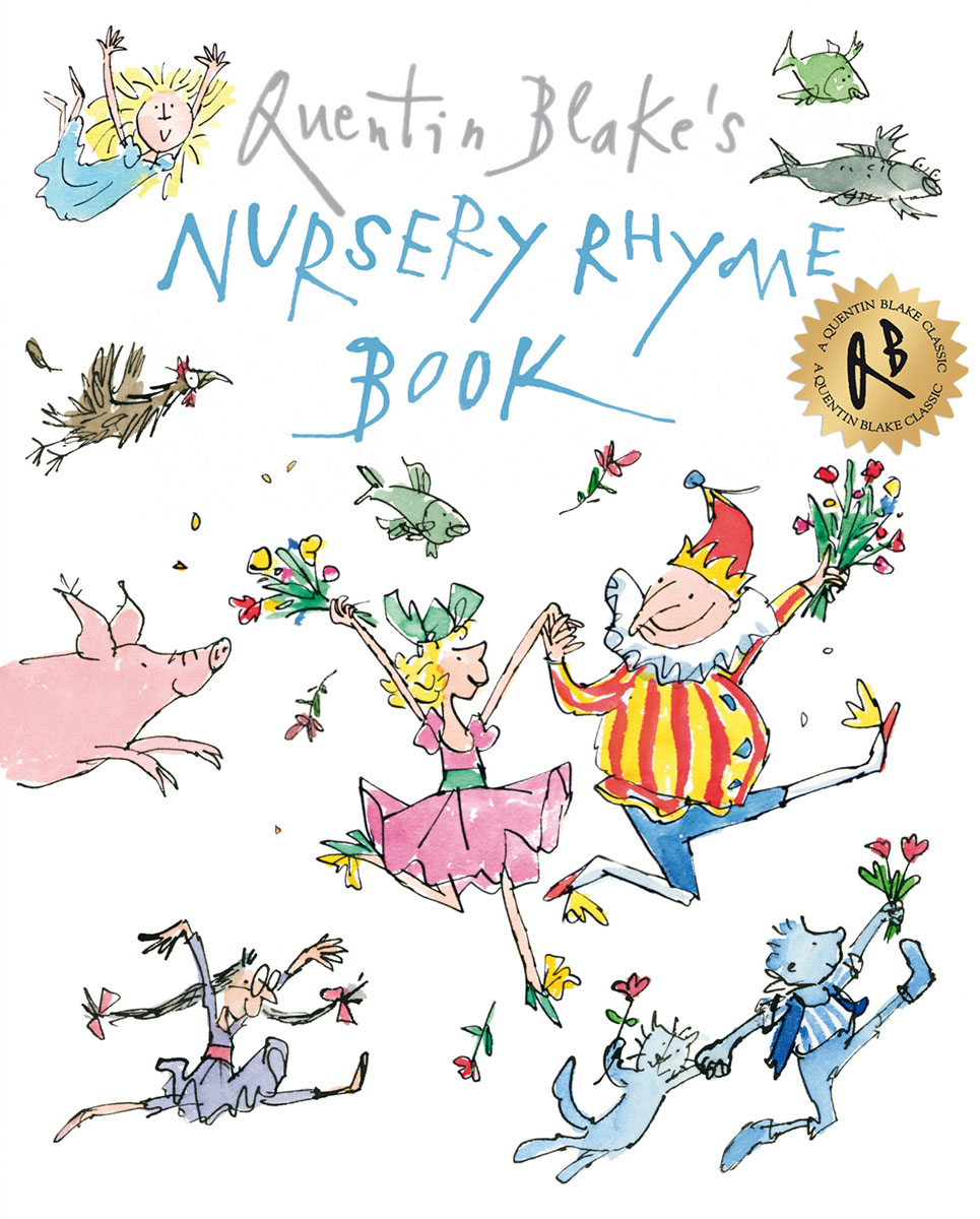 Quentin Blake`s Nursery Rhyme Book