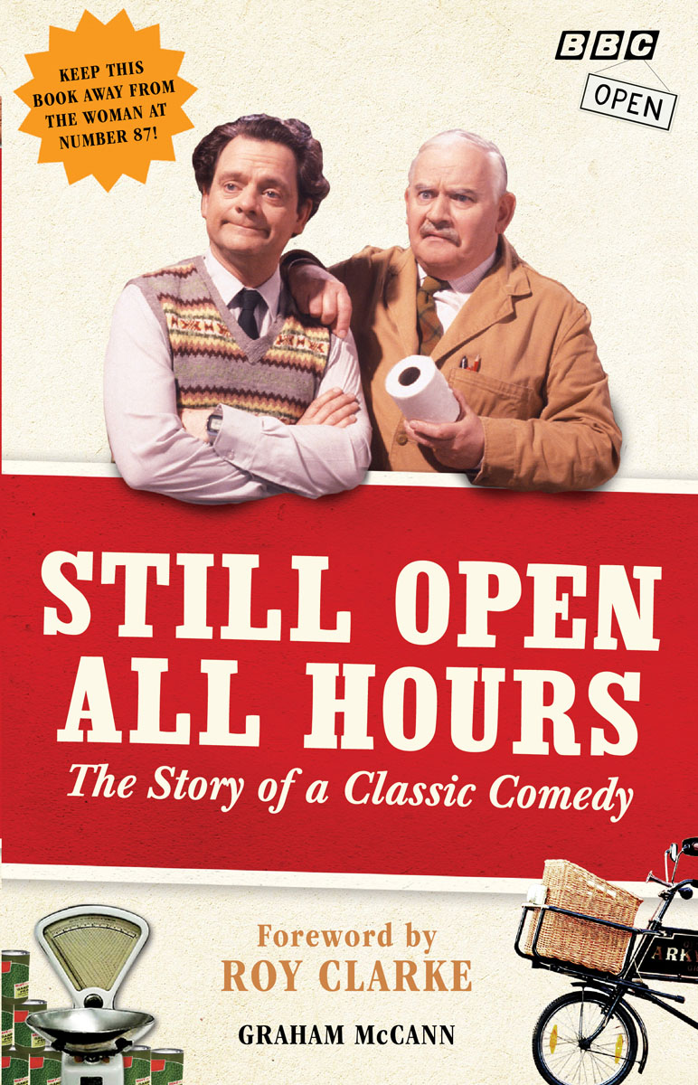 Still Open All Hours: The Story of a Classic Comedy