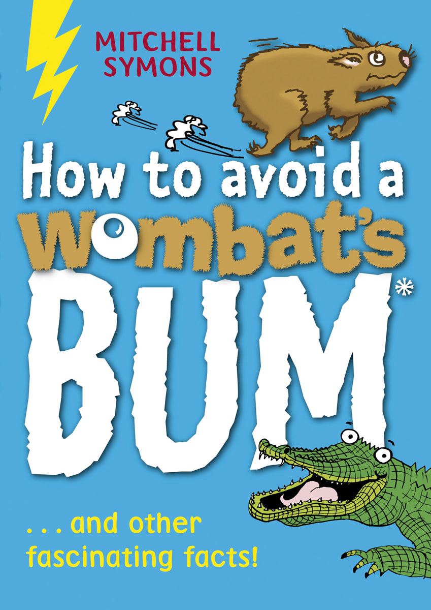 How to Avoid a Wombat`s Bum