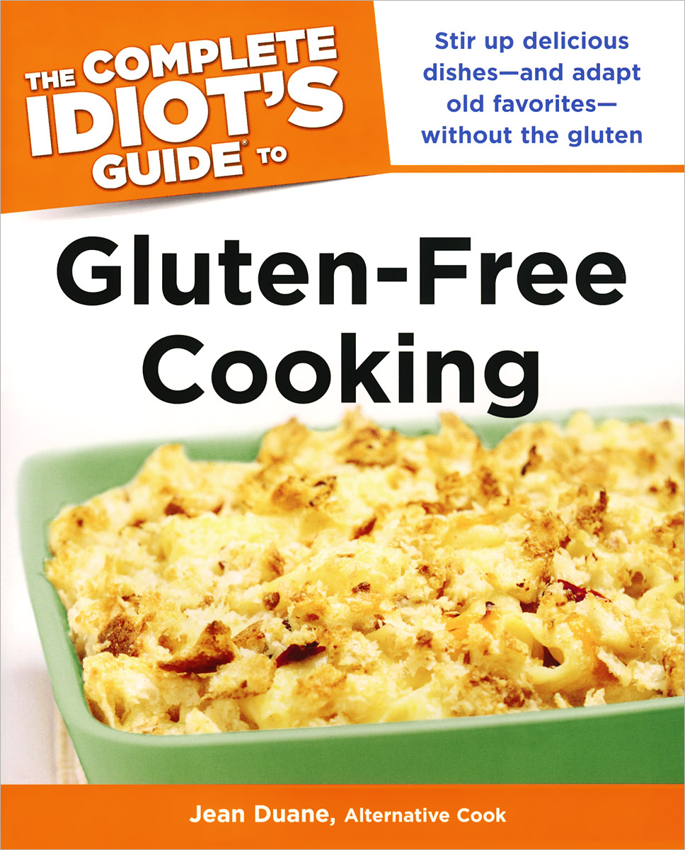 The Complete Idiot's Guide to Gluten-Free Cooking