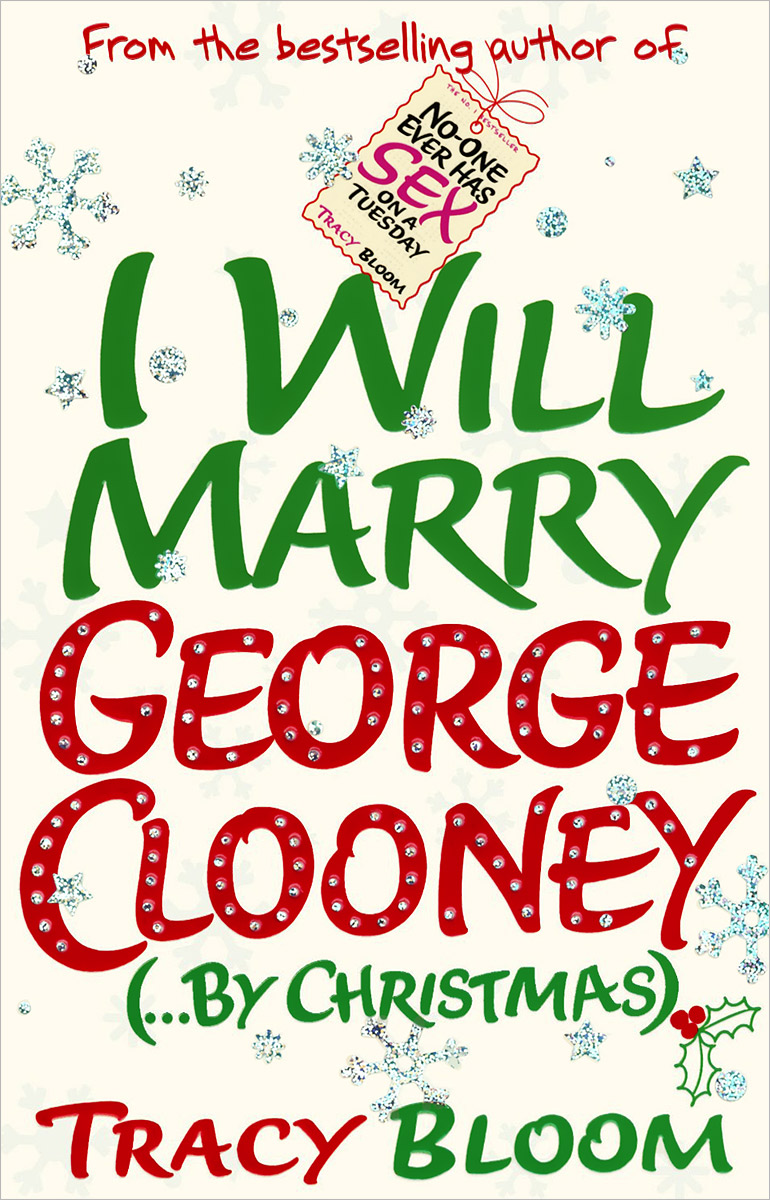 I Will Marry George Clooney (…by Christmas)