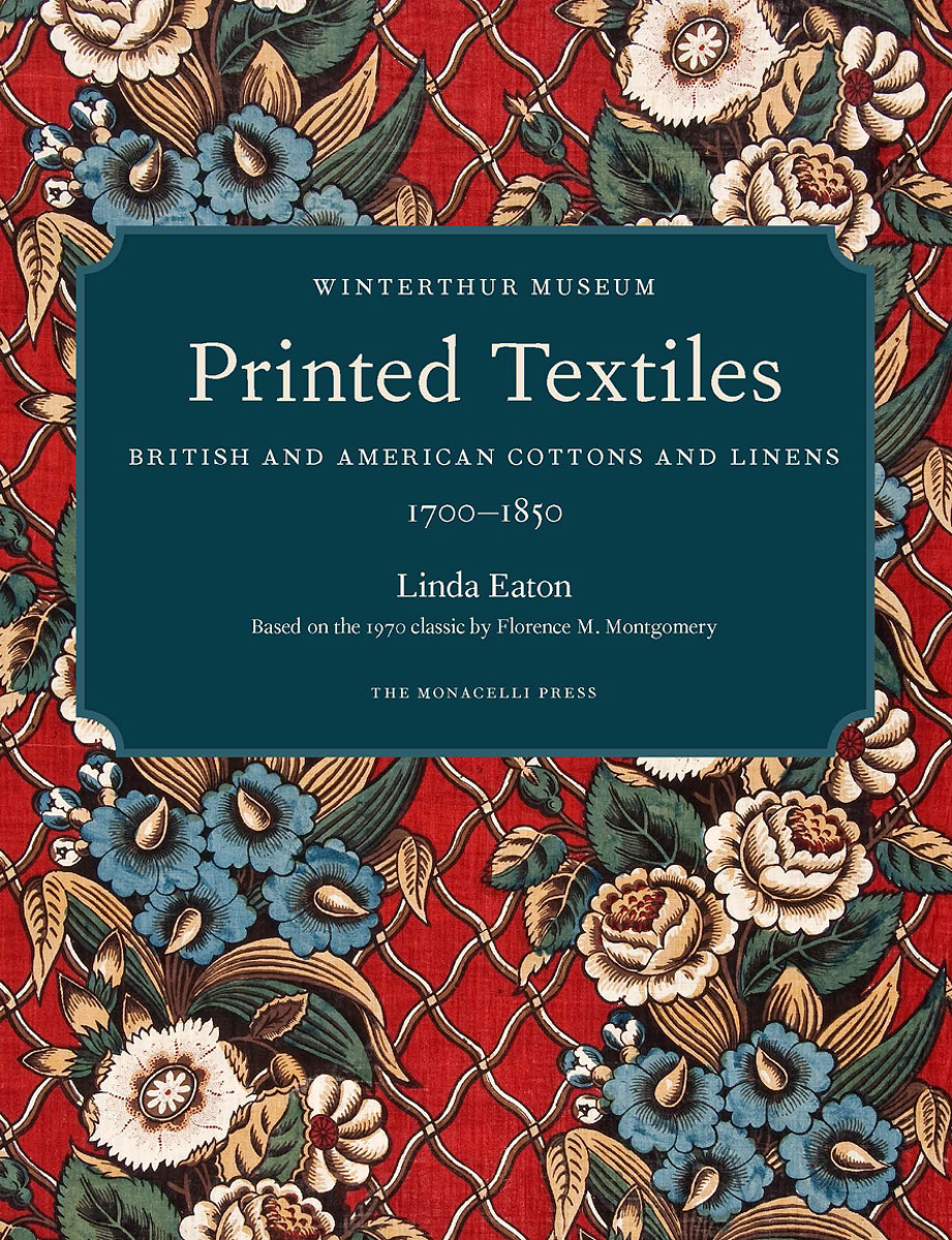 Printed Textiles: British and American Cottons and Linens: 1700-1850