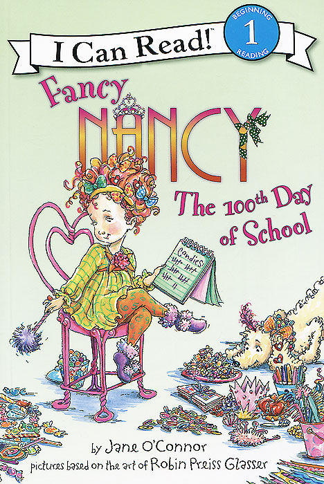 Fancy Nancy: The 100th Day of School: Reading 1