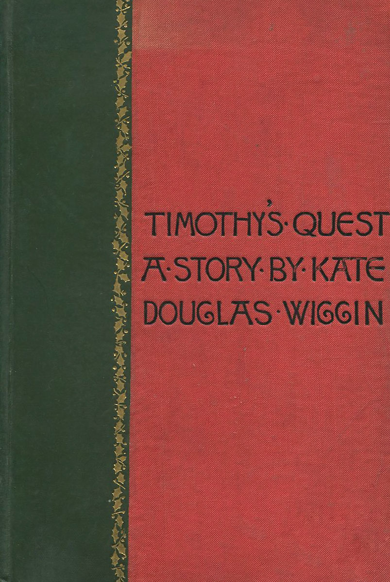 Timothy's Quest: A Story for Anybody, Young or Old Who Cares to Read It