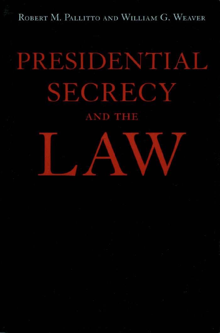 Presidential Secrecy and the Law