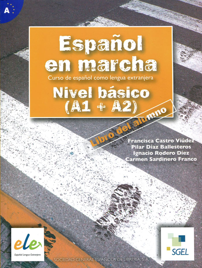 Espanol En Marcha: Nivel Basico (A1 + A2): Student Book