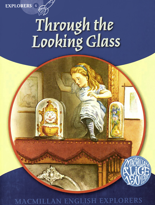 Through the Looking Glass: Explorers: Level 6
