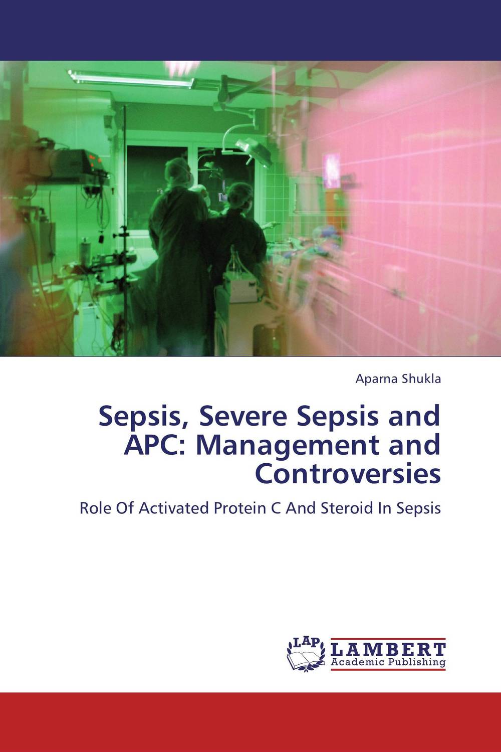 Sepsis, Severe Sepsis and APC: Management and Controversies