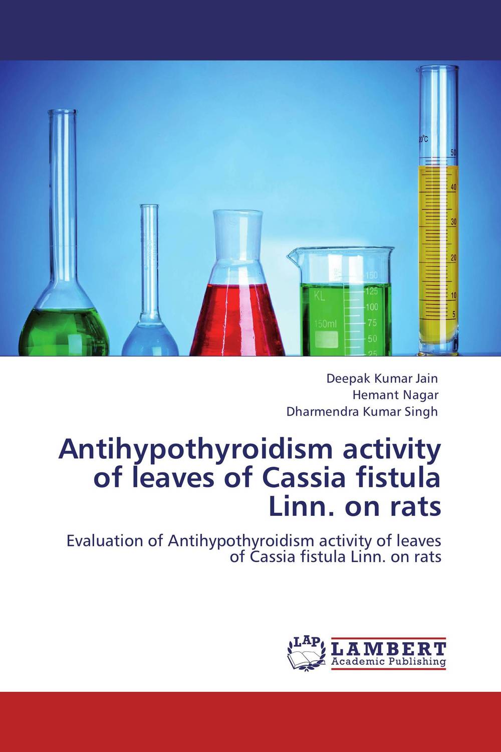 Antihypothyroidism activity of leaves of Cassia fistula Linn. on rats