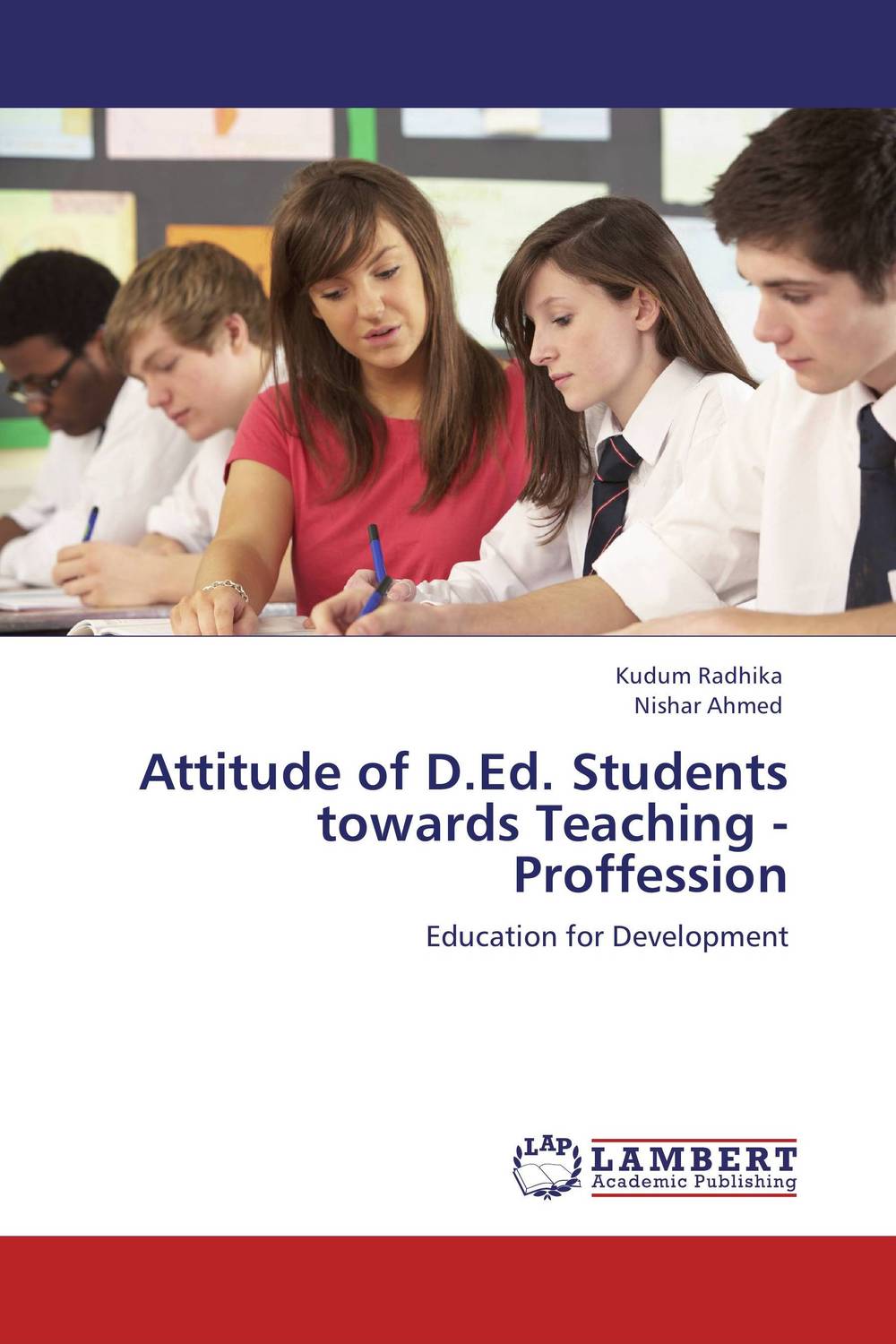 Attitude of D.Ed. Students towards Teaching - Proffession