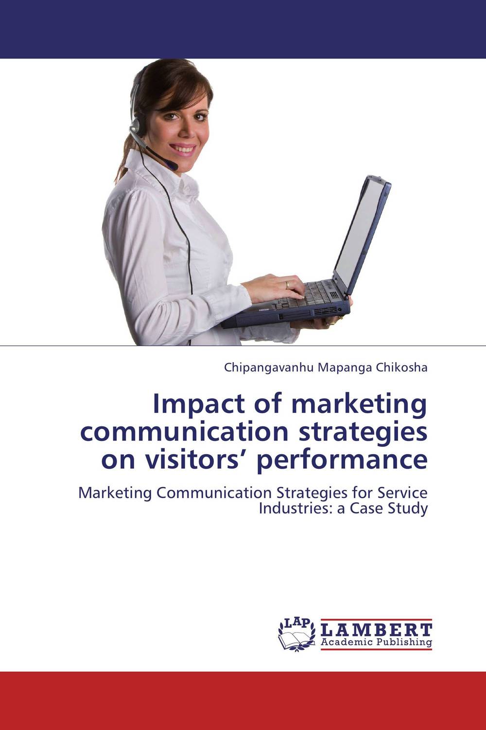 Impact of marketing communication strategies on visitors’ performance