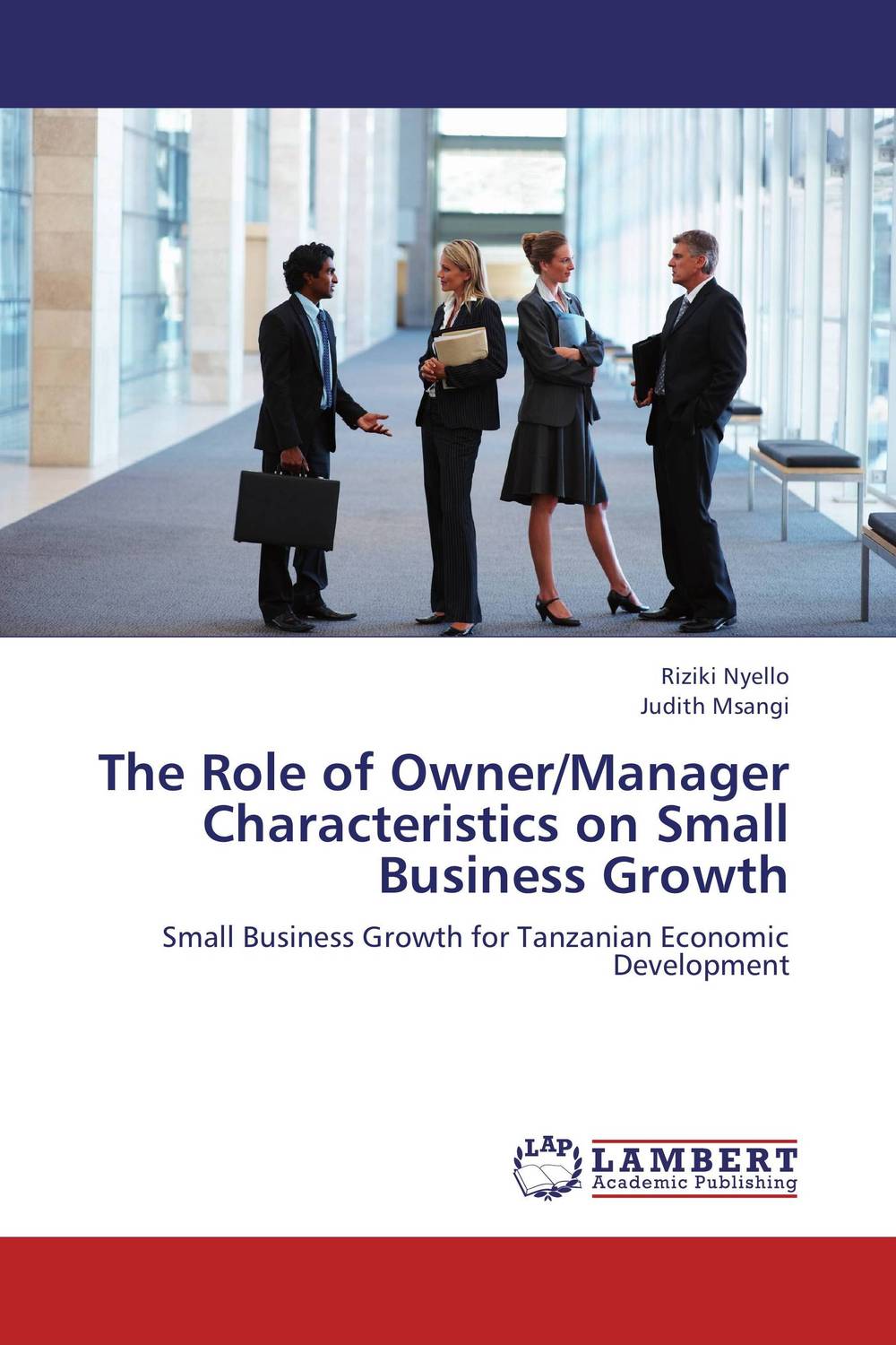 Riziki Nyello and Judith Msangi The Role of Owner/Manager Characteristics on Small Business Growth judith dean alladin and the enchanted lamp
