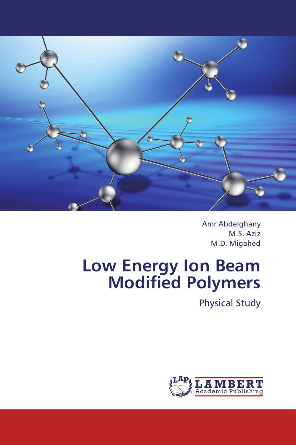 Low Energy Ion Beam Modified Polymers