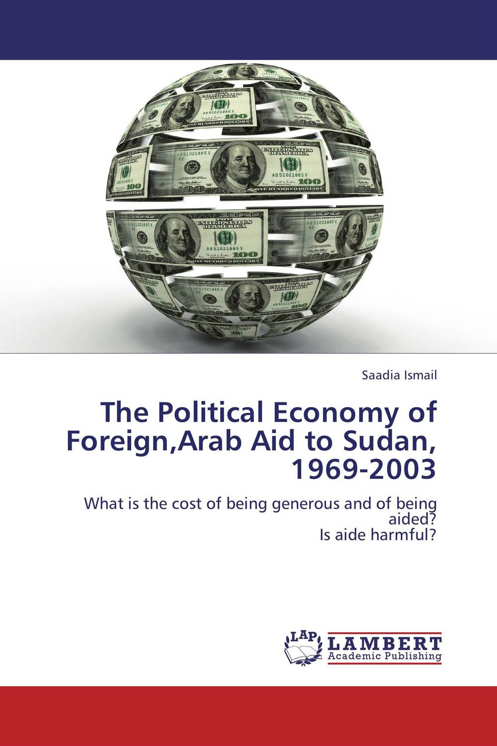 The Political Economy of Foreign,Arab Aid to Sudan, 1969-2003