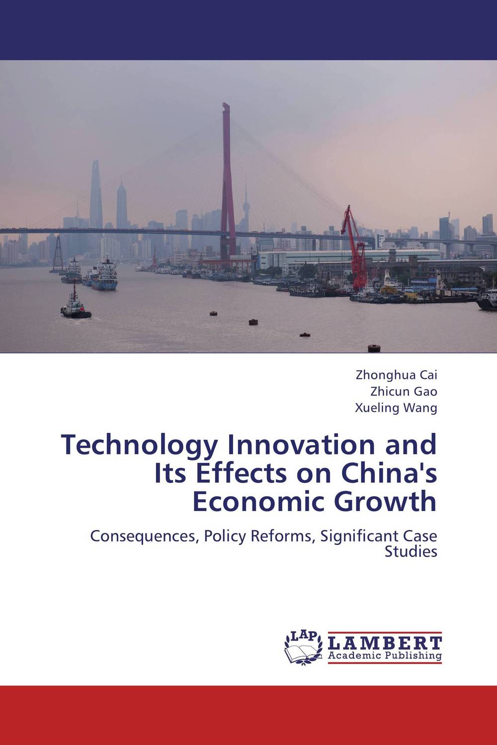 Technology Innovation and Its Effects on China's Economic Growth
