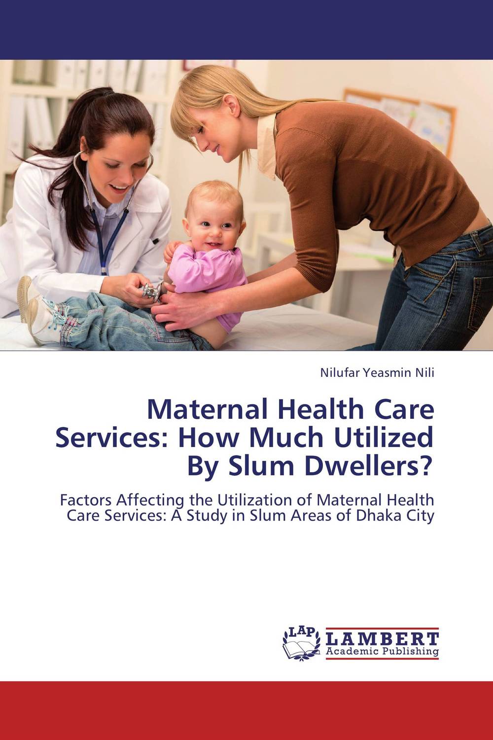 Maternal Health Care Services: How Much Utilized By Slum Dwellers?