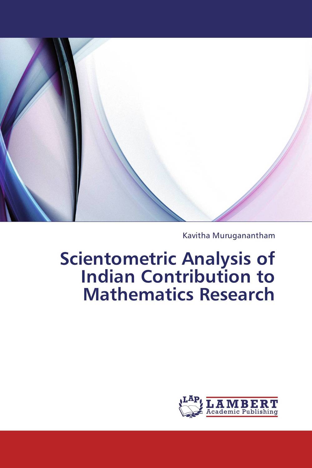 Scientometric Analysis of Indian Contribution to Mathematics Research