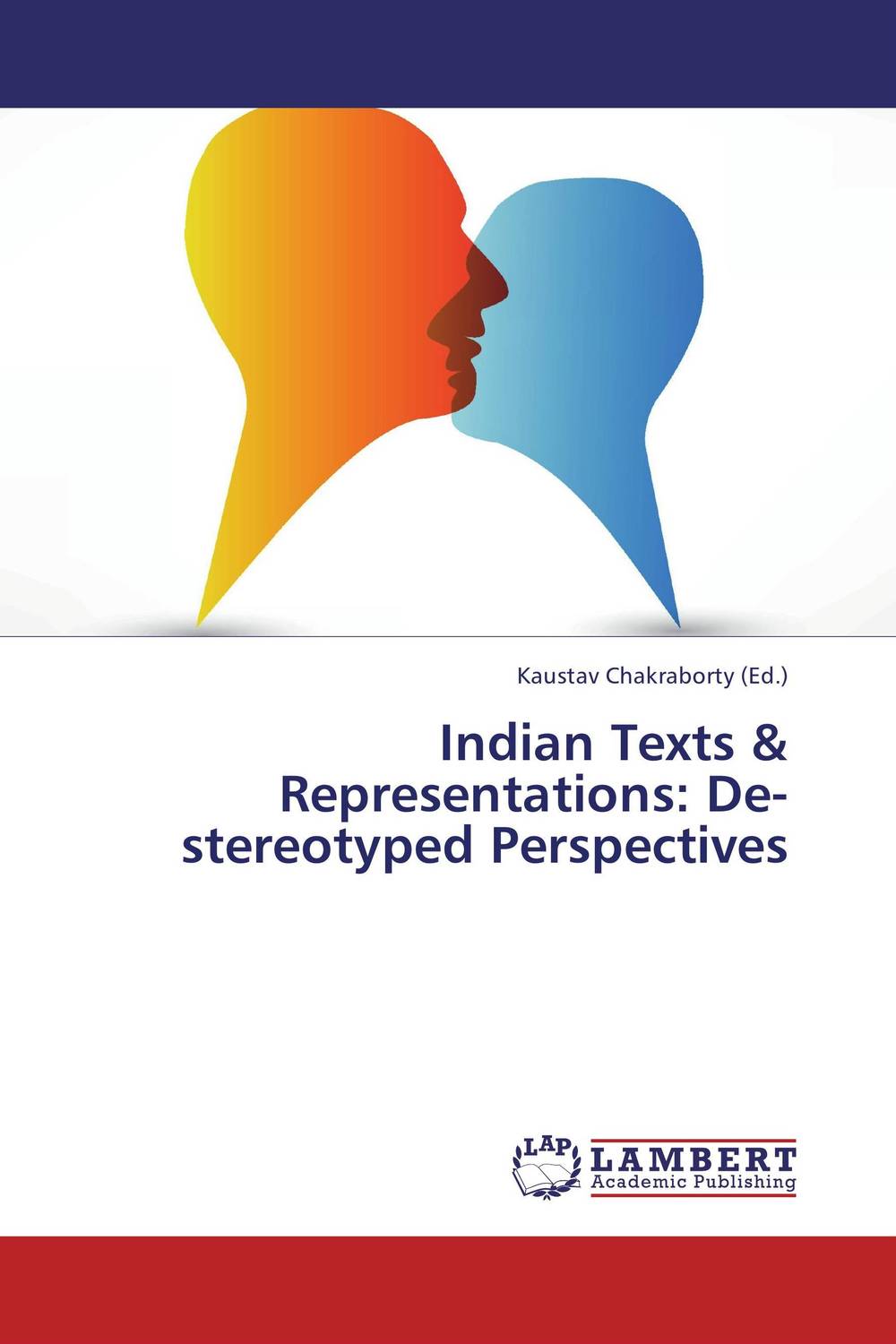 Indian Texts & Representations: De-stereotyped Perspectives