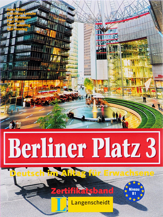 Berliner Platz 3: Deutsch im alltag fur erwachsene: Zertifikatsband