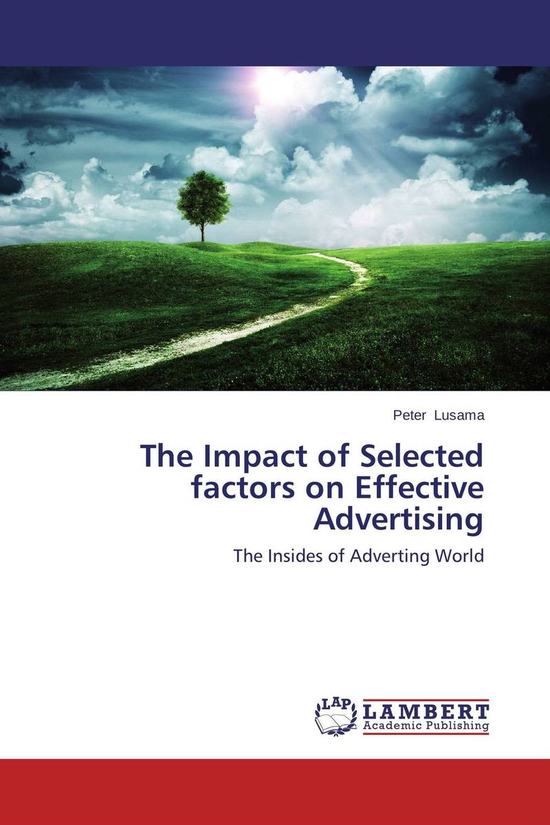 The Impact of Selected factors on Effective Advertising12296407 The Impact of Selected factors on Effective Advertising12296407This book is an extract of the research that was carried out by the writer as the last fulfillment stage to being awarded a Masters degree in Business Administration at the open University of Tanzania. The research work was converted to a book purposely to widely share the results and well searched information with other researchers and scholars, business managers and students, as this could be the way of taking the subject ahead. This book, deeply covers the key advertising concepts, advertising framework and media choices, types of advertising and message development strategies. As for other research works, the book touches research analytical framework, design and data analysis method that was adopted. It is my anticipation that the book will be a relevant reference for different people in the advertising world. As a matter of confidentiality the company that was the main center of the research has been withheld.