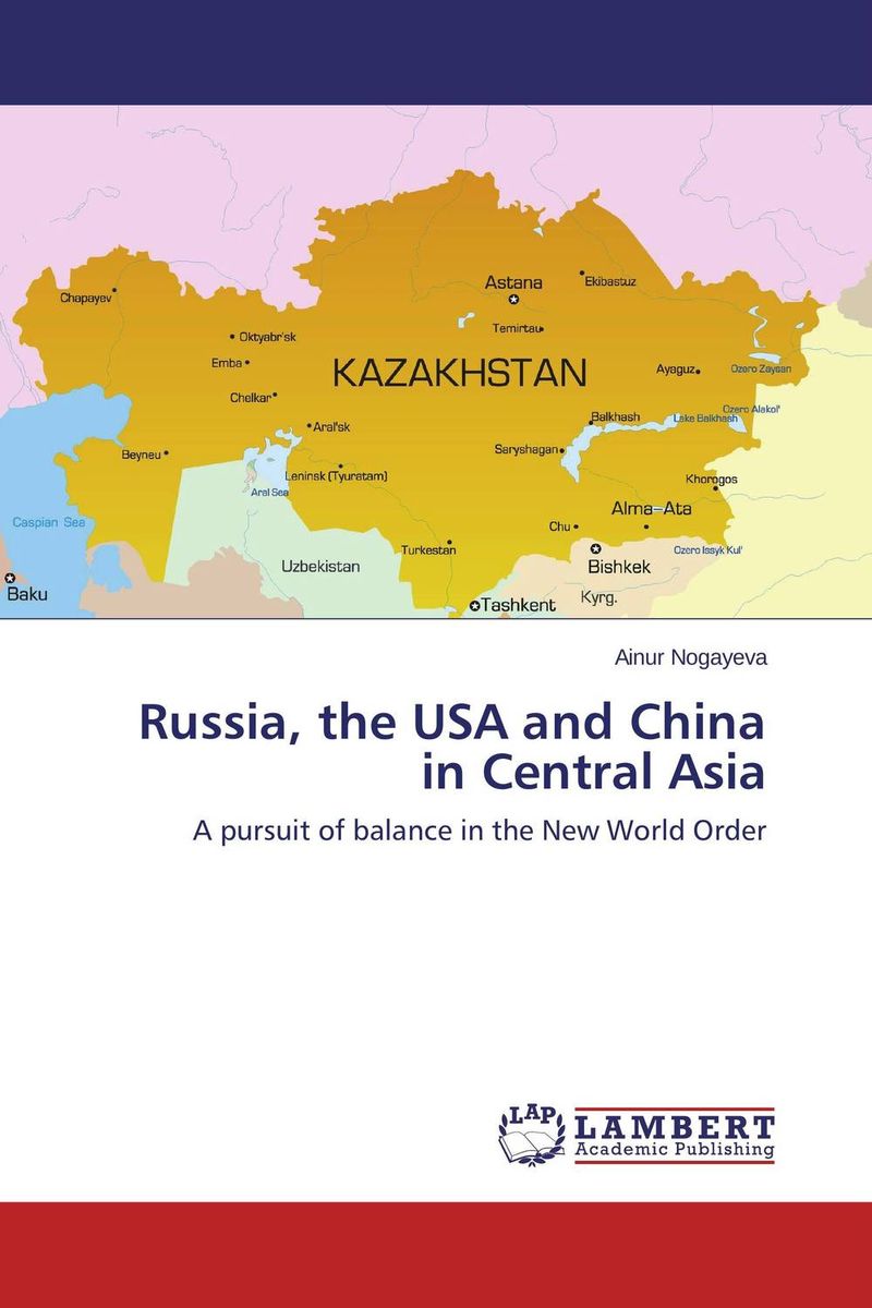 Russia, the USA and China in Central Asia