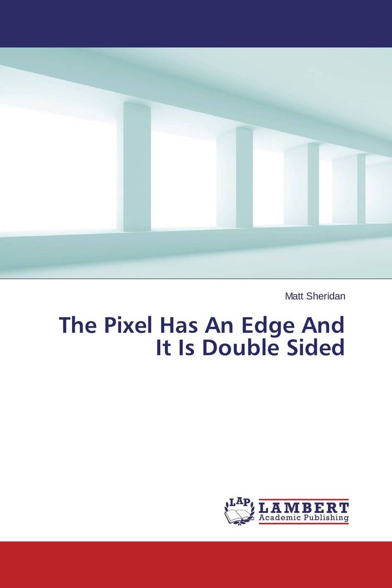 The Pixel Has An Edge And It Is Double Sided