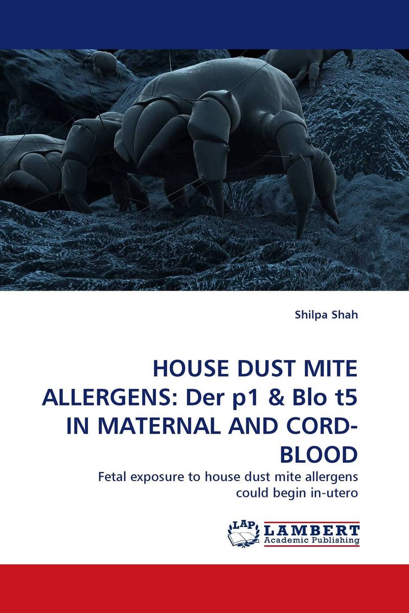 HOUSE DUST MITE ALLERGENS: Der p1 & Blo t5 IN MATERNAL AND CORD-BLOOD