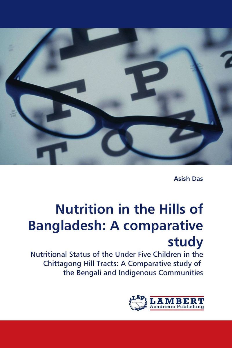 Nutrition in the Hills of Bangladesh: A comparative study