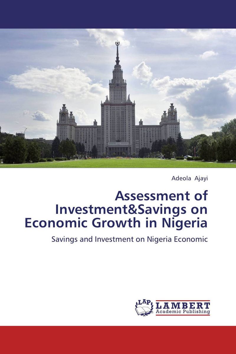 Assessment of Investment&Savings on Economic Growth in Nigeria