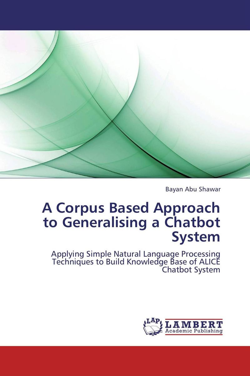 A Corpus Based Approach to Generalising a Chatbot System