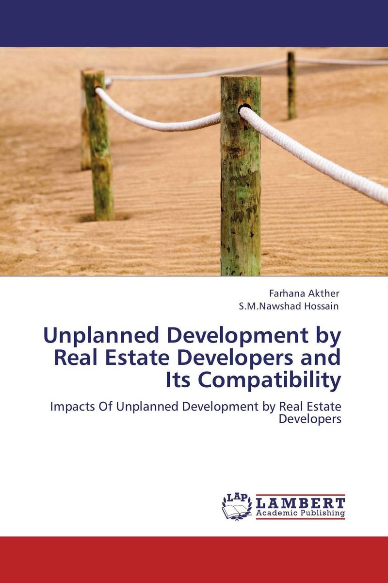 Unplanned Development by Real Estate Developers and Its Compatibility