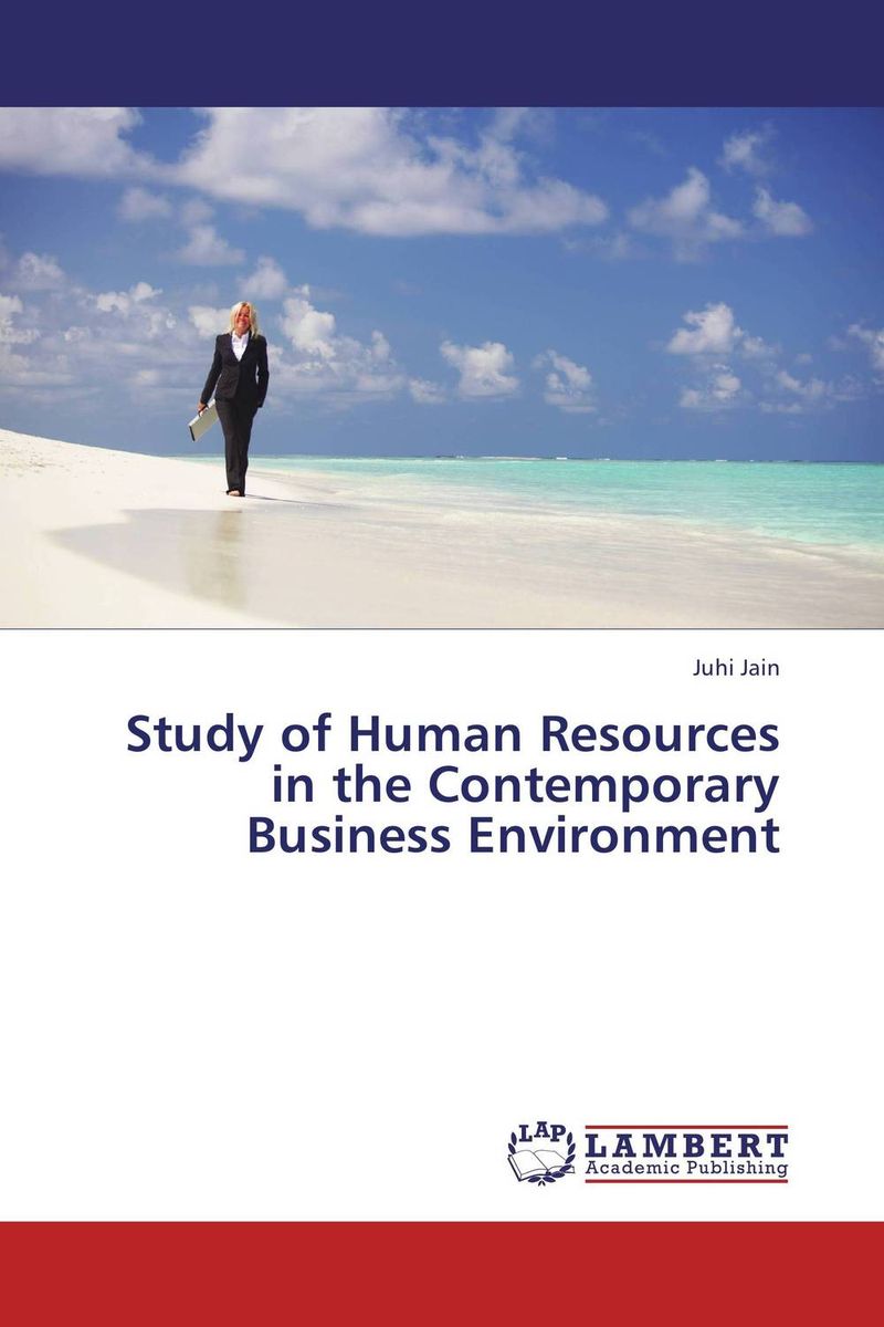 Study of Human Resources in the Contemporary Business Environment