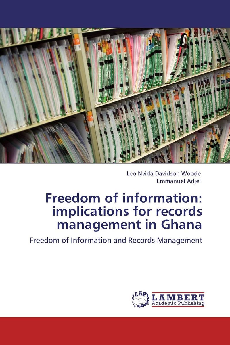 Freedom of information : implications for records management in Ghana