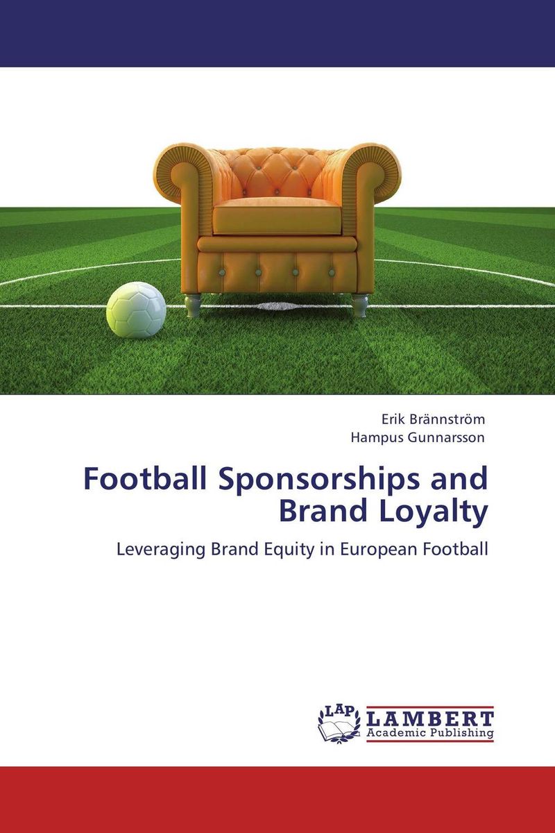 Football Sponsorships and Brand Loyalty: Leveraging Brand Equity in European Football